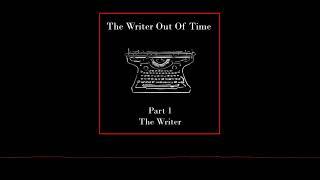 The Writer Out Of Time 1 - The Writer - Hello From The Hallowoods