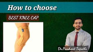 HOW TO CHOOSE BEST KNEE CAP | TYPES OF KNEE CAPS | DR PRASHANT TRIPATHI