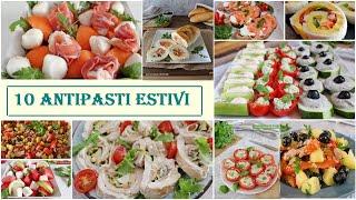 10 ANTIPASTI ESTIVI facili e velocissimi da preparare- La cucina di Rita