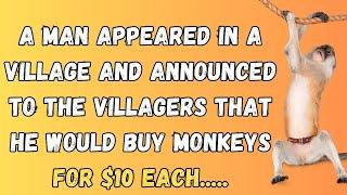  Daily Jokes | A man announced to the villagers that he would buy monkeys for $10 each.