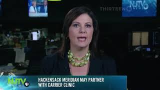 NJTV: Hackensack Meridian may partner with Carrier Clinic