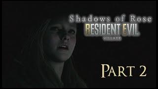 Shadows of Rose | Resident Evil Village [DLC] Part 2