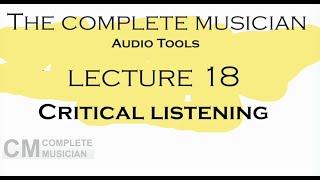 Critical Listenning   from the Udemy Course   The Complete Musician by David Kowal