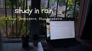 2-hour study with me in rain ️ | pomodoro 2 x 50 mins | rain sounds for studying