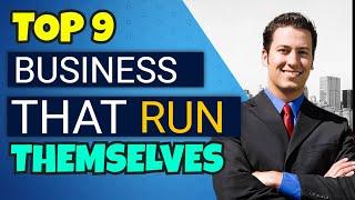 Top 9 Business That Run Themselves | Passive Income Ideas