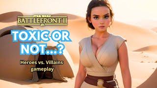 Toxic or not…? - Star Wars Battlefront 2 - HvV gameplay