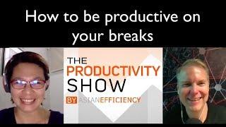 How to take productive breaks