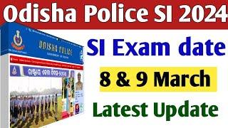 ଆସିଗଲା Odisha Police SI Exam Date// Latest Update