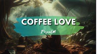 Coffee Love - Pascal Music  #Coffee #CoffeeSong #CoffeeCup