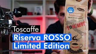 Toscaffe Riserva ROSSO - ein kräftiger Limited Edition Kaffee