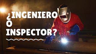 ¿Ingeniero o inspector en soldaduras?