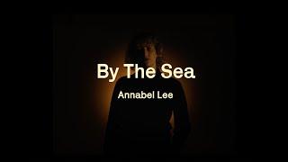 ANNABEL LEE - By The Sea (Official Video)