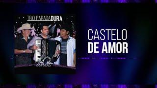 Trio Parada Dura - Castelo De Amor 40 Anos