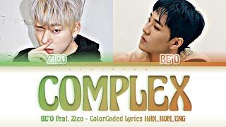 BE’O (비오) - "COMPLEX" (자격지심) (Feat. ZICO (지코) Lyrics 가사 [日本語字幕] (Color_Coded_HAN_ROM_ENG)