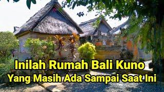 Inilah Rumah Bali Kuno Yang Masih Ada Sampai Saat Ini