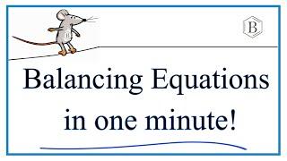 Balancing Chemical Equations in One Minute