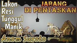 pak Anom Suroto Full. Lakon Begawan Tunggul Manik. Wayang Kulit