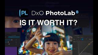 DXO PHOTOLAB 8 IS HERE! UPGRADE FOR THIS REASON