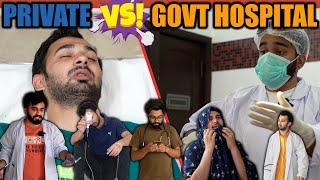 Private vs Govt Hospitals | निजी अस्पताल बनाम सरकारी अस्पताल | DablewTee | Desi Hospitals