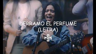 Derramo el Perfume  | Averly Morillo, Montesanto (Letra)