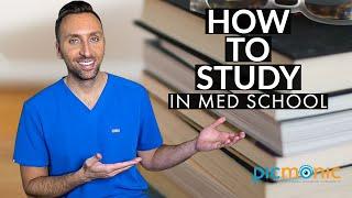 HOW TO STUDY in MEDICAL SCHOOL: 3 Study Tips from a DOCTOR