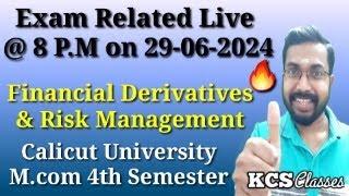 Exam Related Live| Financial Derivatives and Risk Management| Calicut University M.com 4th Semester