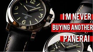 It's Official, I'm NEVER EVER Buying Another Panerai... [2022]