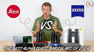 Birdwatcher's Showdown - The Best Alpha Class Binoculars of 2024 (Part 3) Leica vs Zeiss