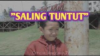 "Saling Tuntut" |Official Anggara TV