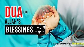 Powerful Dua For Allah's Blessings, Mercy, Calm Your Anxiety & Removal of Difficulties