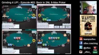 Grinding it UP! #93 - Back to 2NL 6-Max Poker