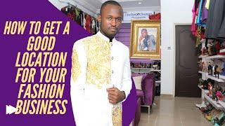 HOW TO CHOOSE A GOOD BUSINESS LOCATION FOR YOUR FASHION SHOP