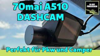 70mai Dash Cam A510 - Perfekt für Pkw und Camper