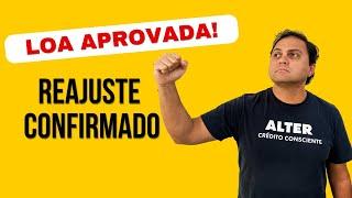 LOA APROVADA! REAJUSTE CONFIRMADO