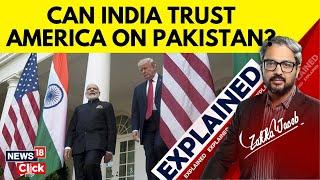 Can India Trust Donald Trump on Pakistan? | US-India Relations | India Pakistan Conflict | N18G
