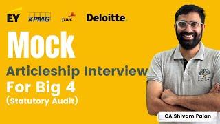 Mock Interview for Articleship in Statutory Audit || Big 4 Statutory Audit Interview