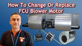 How To Change Or Replace An Indoor FCU Blower Motor || How To Service FCU Motor And Blower