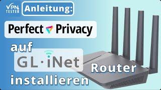 Anleitung: Perfect-Privacy VPN auf einem Gl-iNet Router verwenden (VPNTESTER)