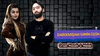 Orxan Masalli & Melek Darixmisam Senin Ucun 2021Yeni (Cox Super Sevgililer Günü)