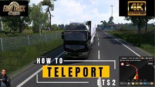 HOW TO TELEPORT A TRUCK ANYWHERE || EURO TRUCK SIMULATOR 2