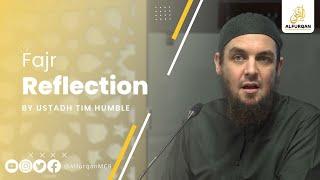 Say Astaghfirullah, The Power Of Istighfar! | Fajr Reflection | Nuh | Ustadh Muhammad Tim Humble