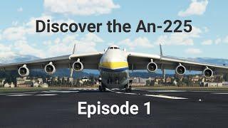 Antonov An-225 Discovery Series Episode 1