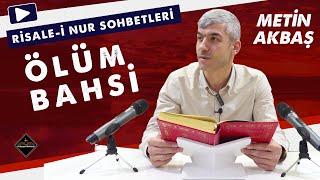 Ölüm Bahsi - Risale-i Nur Sohbetleri - 19.04.2023