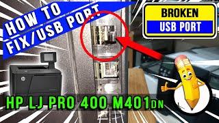 How to Fix Usb Port | HP LaserJet Pro 400 M401dn