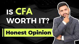 Is CFA Worth it? Honest Opinion of an Investment Banker