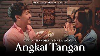 DAVID CHANDRA Ft. MALA AGATHA - Angkat Tangan  (Official Music Live)