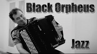 Black Orpheus - Sergei Teleshev  (Accordion)
