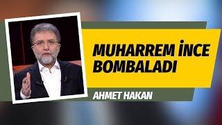 MUHARREM İNCE BOMBALADI  (Ahmet Hakan - Gazeteoku - Sesli Makale)