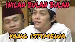 PENGAJIAN GUS IQDAM ‼️ INILAH BULAN  BULAN YANG ISTIMEWA