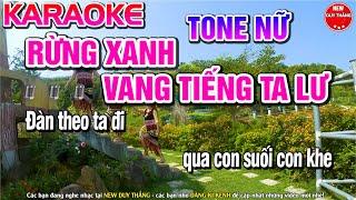 Rừng Xanh Vang Tiếng Ta Lư Karaoke Tone Nữ ( phối mới ) - New Duy Thắng